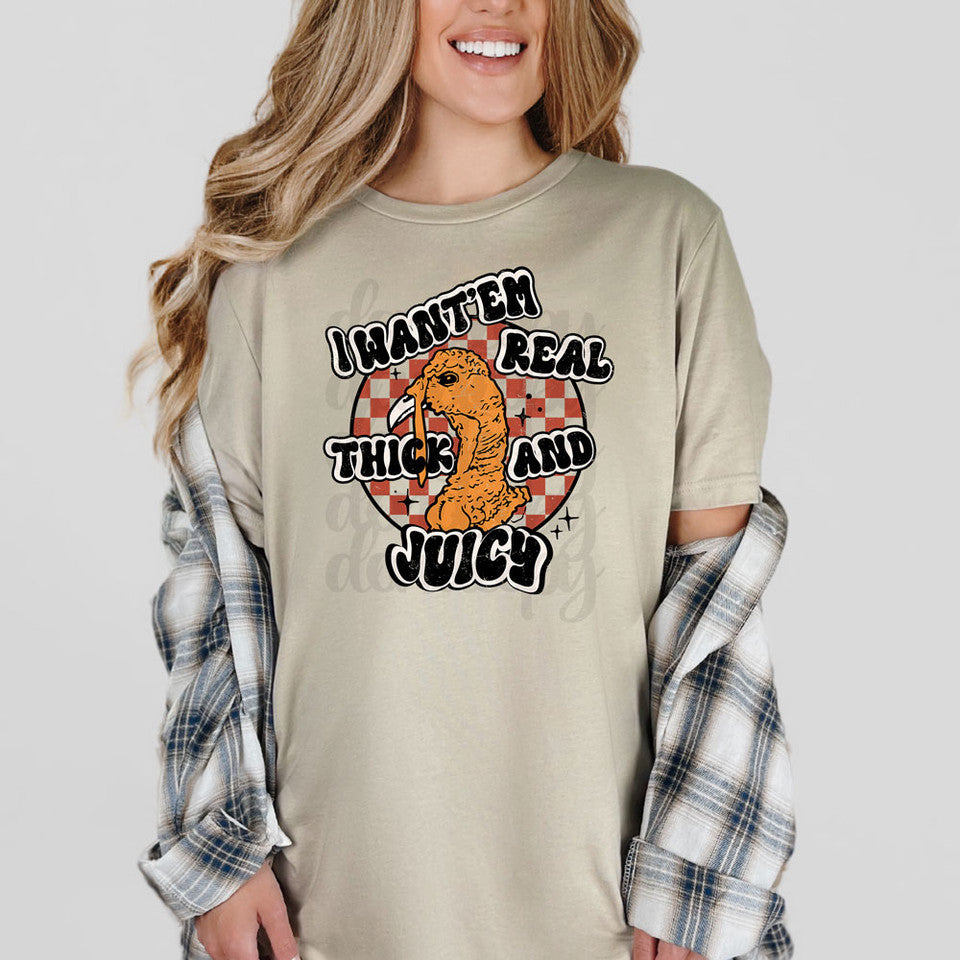 I Want 'Em Real Thick & Juicy