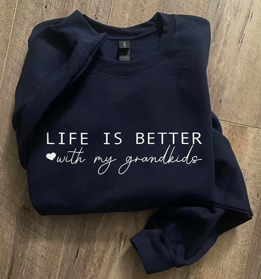 Life is Better with my Grandkids Crewneck Sweatshirt