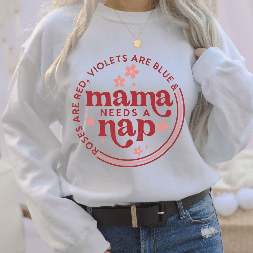 Roses Are Red Mama Needs a Nap